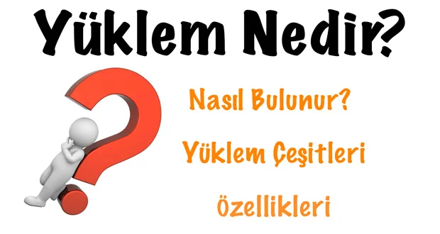 Yüklem, yüklem nedir, yüklem nasıl bulunur, yüklemin özellikleri